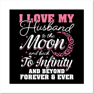 I love my husband to the moon Posters and Art